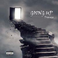 Trance - Going Up (Explicit)