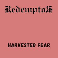 RedemptoR - Harvested Fear