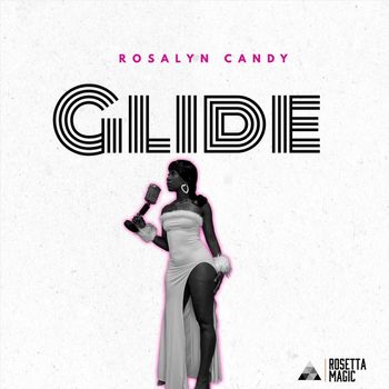 Rosalyn Candy - Glide