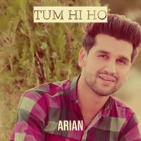ARIAN - Tum Hi Ho