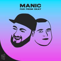 Manic - Far from Okay (Explicit)