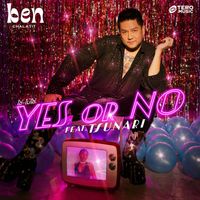 Ben Chalatit - ใช่-ไม่ใช่ (Yes or No) [feat. Tsunari]