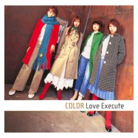 COLOR - Love Execute