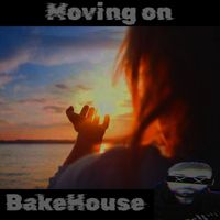 Bakehouse - Moving On