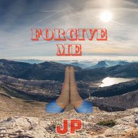 JP - Forgive Me (Explicit)