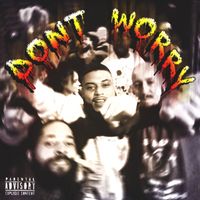 LV - Don’t Worry (Explicit)