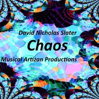 David Nicholas Slater - Chaos