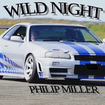 Philip Miller - Wild Night