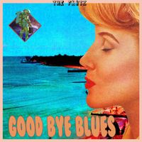 The Fritz - Good Bye Blues