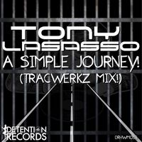 Tony Lasasso - A Simple Journey! (Trackwerkz Mix!)