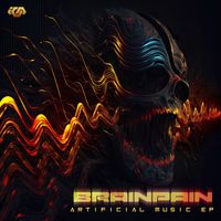 BRAINPAIN - Artificial Music EP