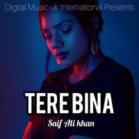 Saif Ali Khan - Tere Bina