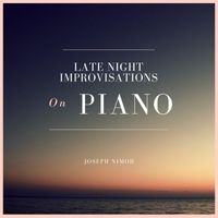 Joseph Nimoh - Late Night Improvisations on Piano