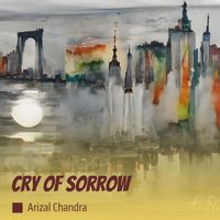 Arizal Chandra - Cry of Sorrow