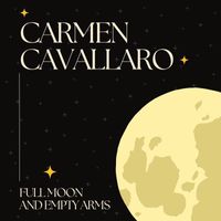 Carmen Cavallaro - Full Moon And Empty Arms