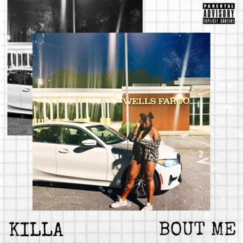 Killa - BOUT ME (Explicit)