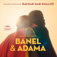 Bachar Mar-Khalifé - Banel & Adama (Original Motion Picture Soundtrack)