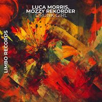 Luca Morris & Mozzy Rekorder - Drunk Girl
