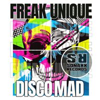Freak Unique - Disco Mad