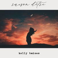 Holly Baines - raison d'être