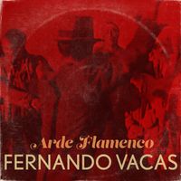 Fernando Vacas - Arde Flamenco