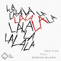 Positive - La La La (Explicit)