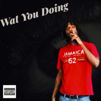 Church - Wat You Doing (Explicit)