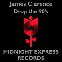James Clarence - Drop the 90's