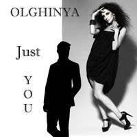OLGHINYA - Just You