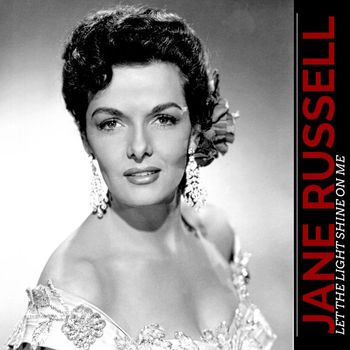 Jane Russell - Let The Light Shine On Me