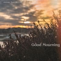Adam Smith - Good Morning