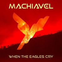 Machiavel - When The Eagles Cry