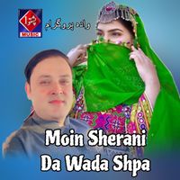Moin Sherani - Da Wada Shpa