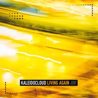 KaleidoCloud - Living Again