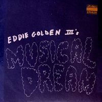 Eddie Golden III - Musical Dream (Explicit)