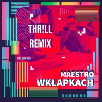 Maestro - W klapkach (Thr!Ll Remix)