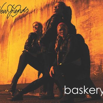 Baskery - New Friends (Explicit)