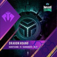 Dragon Hoang - Hardtechno vs Hardgroove 2K23
