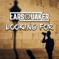 Earsquaker - Looking For