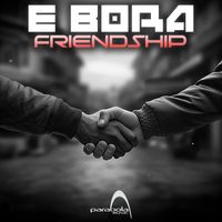 e Bora - Friendship