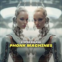 Stefre Roland - Phonk Machines