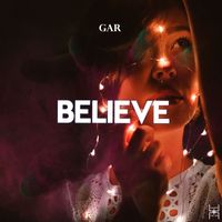 GAR - Believe
