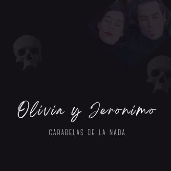 Olivia y Jerónimo - Carabelas de la nada