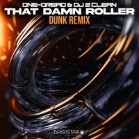 One-Dread, DJ 2 Clean - Damn Roller (Dunk Remix)