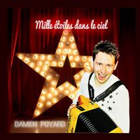 Damien Poyard - Mille étoiles dans le ciel