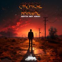 Chemical Arrival - Gotta Get Away