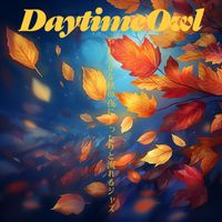 Daytime Owl - やわらかな秋の夜にまったりと流れるジャズ