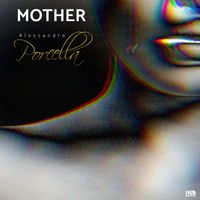 Alessandro Porcella - Mother