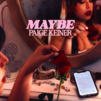 Paige Keiner - Maybe