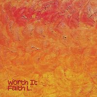 Faith L. - Worth It